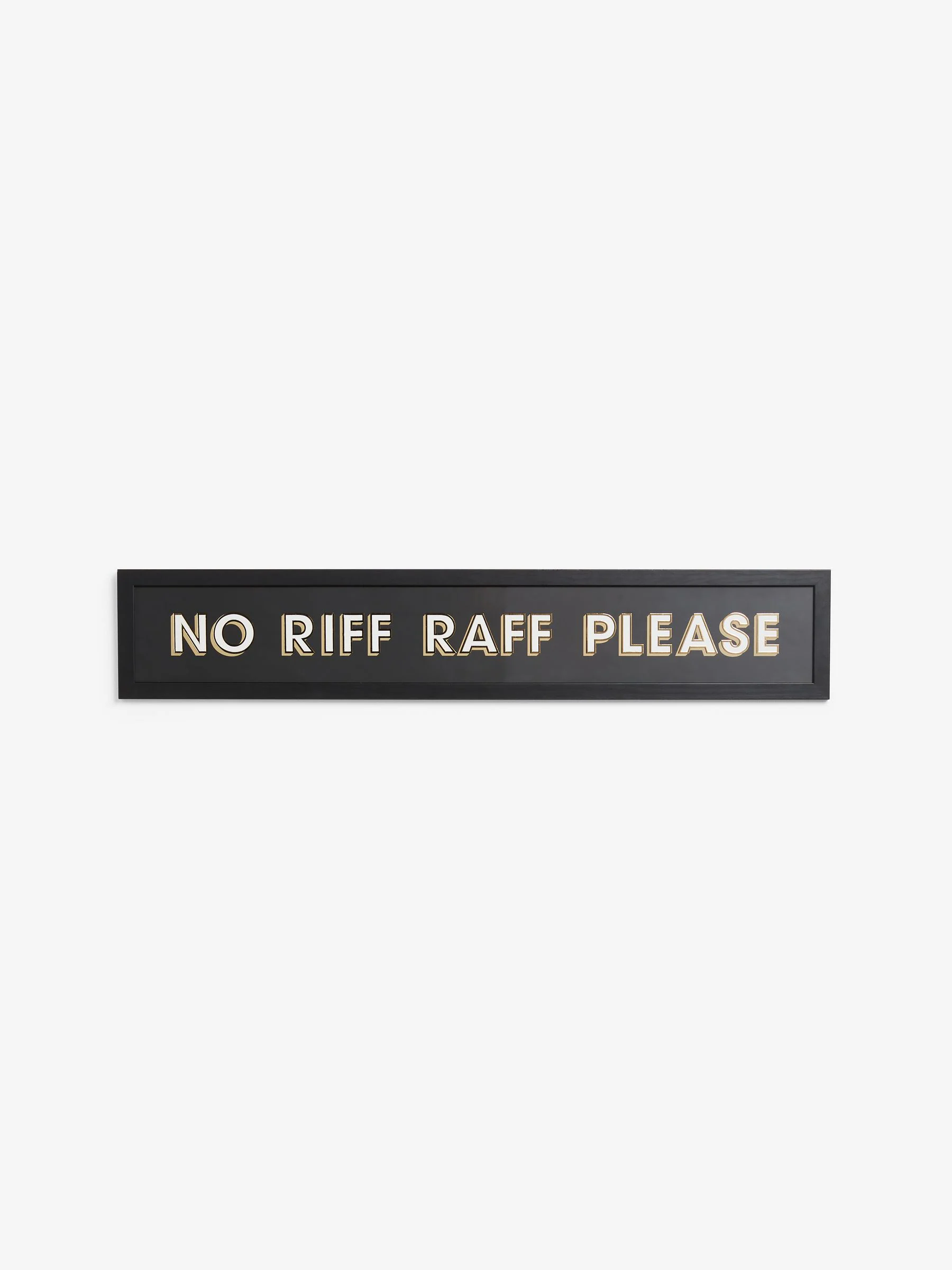No Riff Raff Please Slogan Framed Wall Art