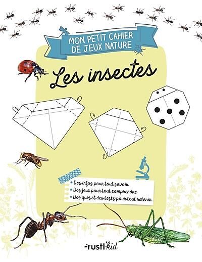 MON PETIT CAHIER DE JEUX NATURE LES INSECTES