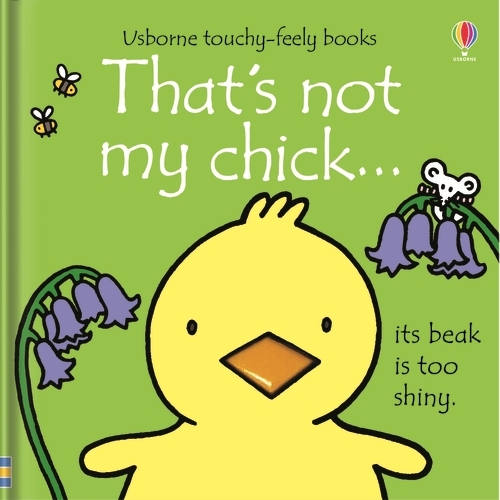 That's not my chick…: An Easter And Springtime Book For Babies and Toddlers - THAT'S NOT MY (Board book)