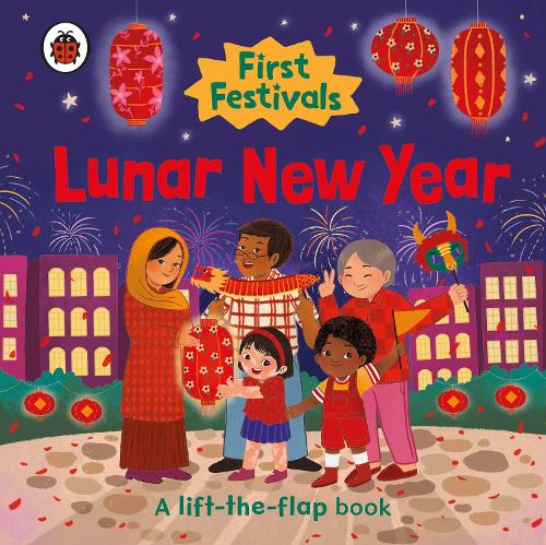 First Festivals: Lunar New Year - First Festivals (Board book)