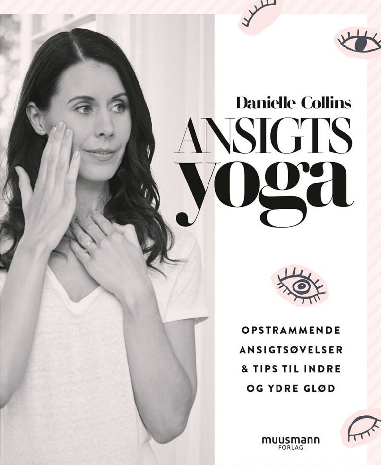 Ansigtsyoga - Opstrammende Ansigtsøvelser - Danielle Collins - Bog