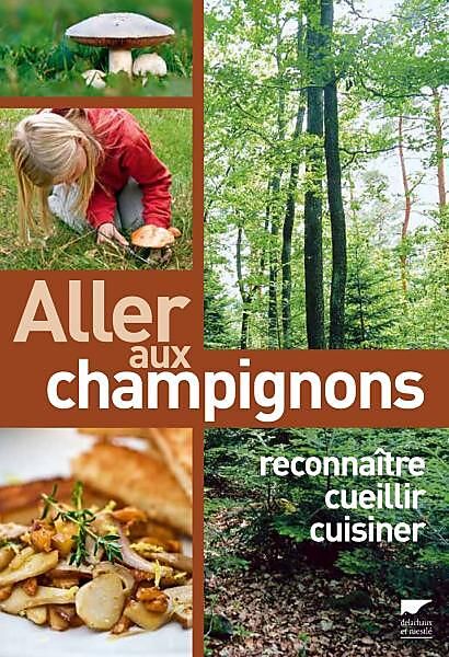 DELACHAUX  NIESTLE - ALLER AUX CHAMPIGNONS