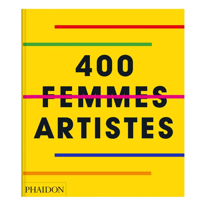 Phaidon 400 Femmes Artistes - FR