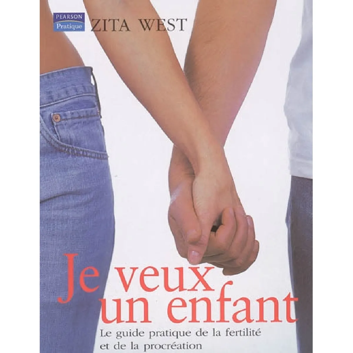 Je veux un enfant : le guide pratique de la fertilité et de la procréation · Occasion