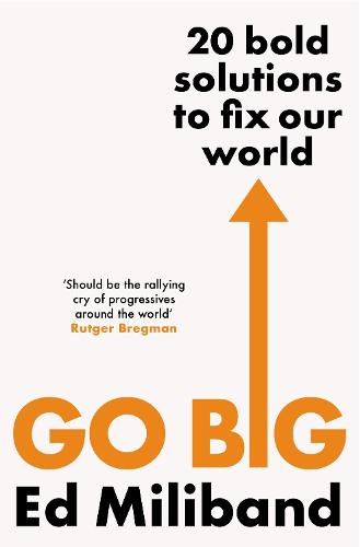 Go Big: 20 Bold Solutions to Fix Our World (Paperback)