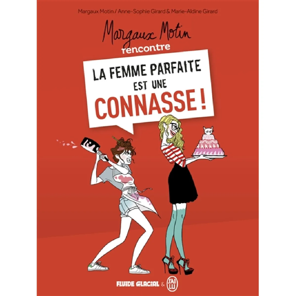 Margaux Motin rencontre La femme parfaite est une connasse ! · Occasion