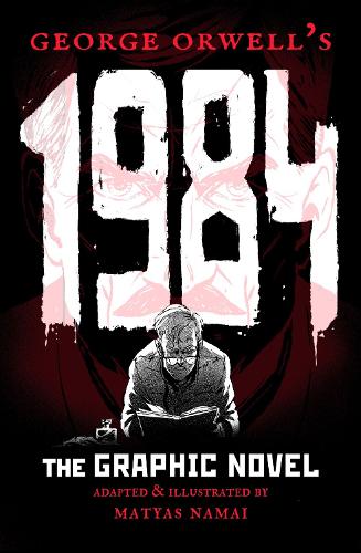 George Orwell's 1984: The Graphic Novel (Paperback)