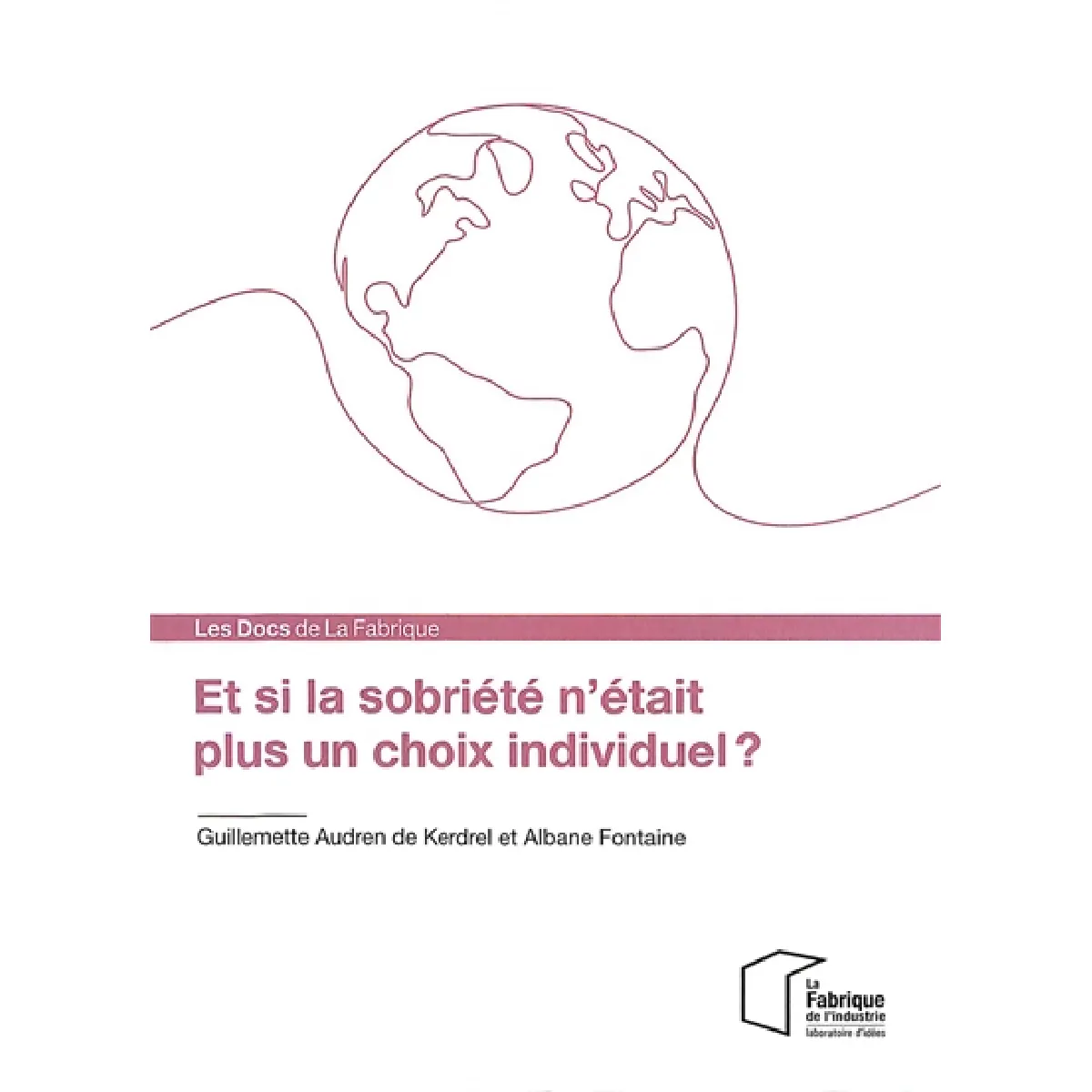 Et si la sobriété n'était plus un choix individuel ? · Occasion