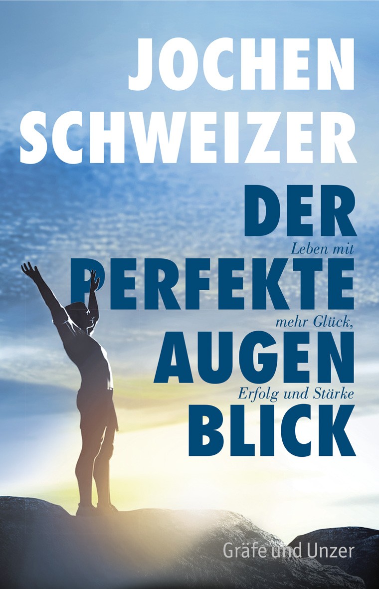 Buch 'Der perfekte Augenblick', Leben mit mehr Glück, Erfolg und Stärke günstig bestellen