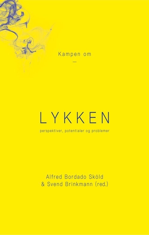 Kampen Om Lykken - Svend Brinkmann - Bog