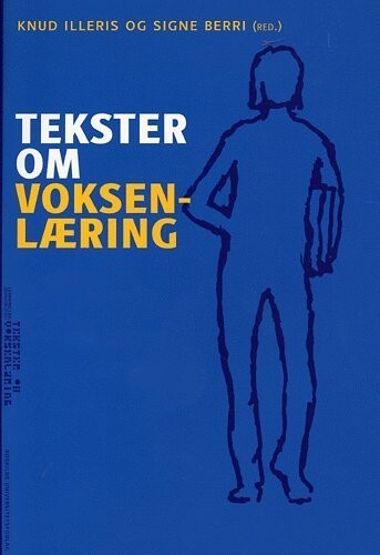 Tekster Om Voksenlæring - Knud Illeris - Bog