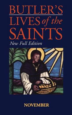 Butler's Lives Of The Saints:November (Hardback)
