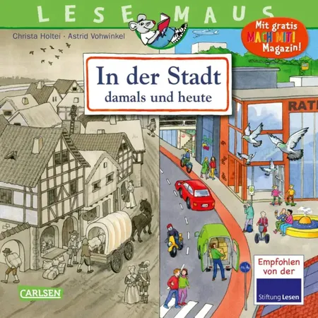 Carlsen Verlag LESEMAUS 150: In der Stadt – damals und heute