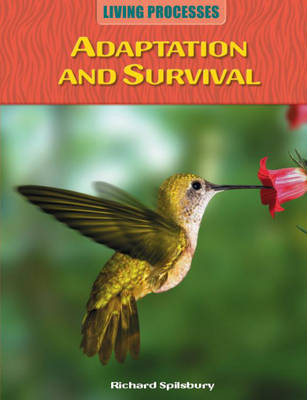 Adaptation and Survival - Living Processes 1 (Hardback)