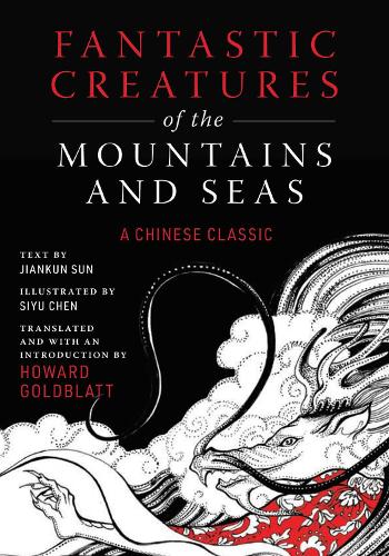 Fantastic Creatures of the Mountains and Seas: A Chinese Classic (Hardback)