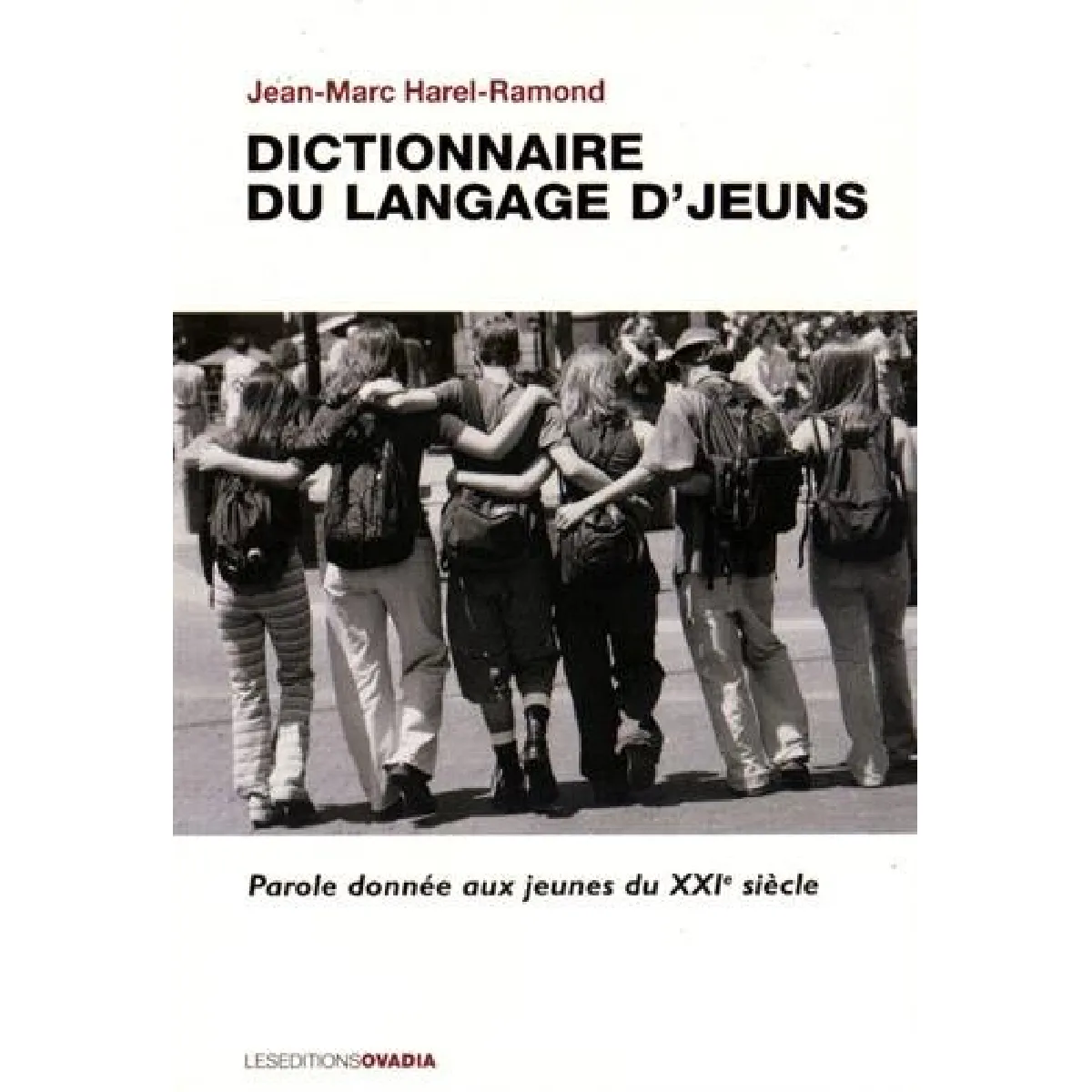 Dictionnaire du langage d'jeuns : parole donnée aux jeunes du XXIe siècle · Occasion