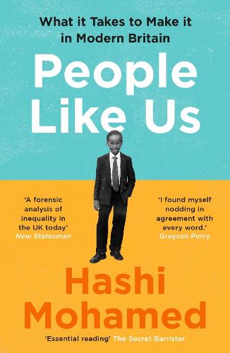 People Like Us: What it Takes to Make it in Modern Britain (Paperback)