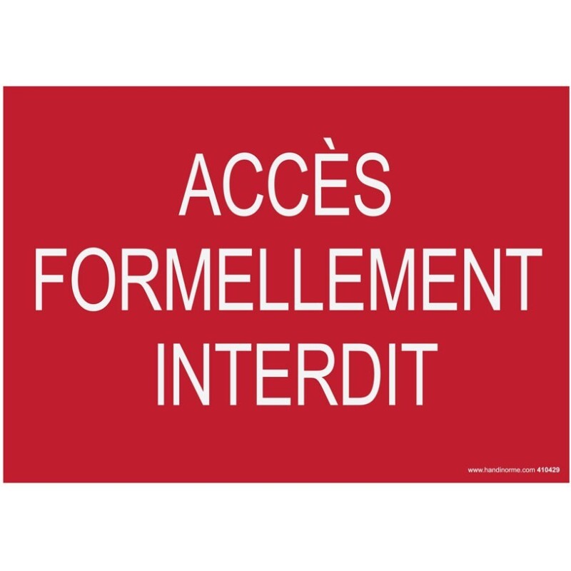 Panneau Accès formellement interdit