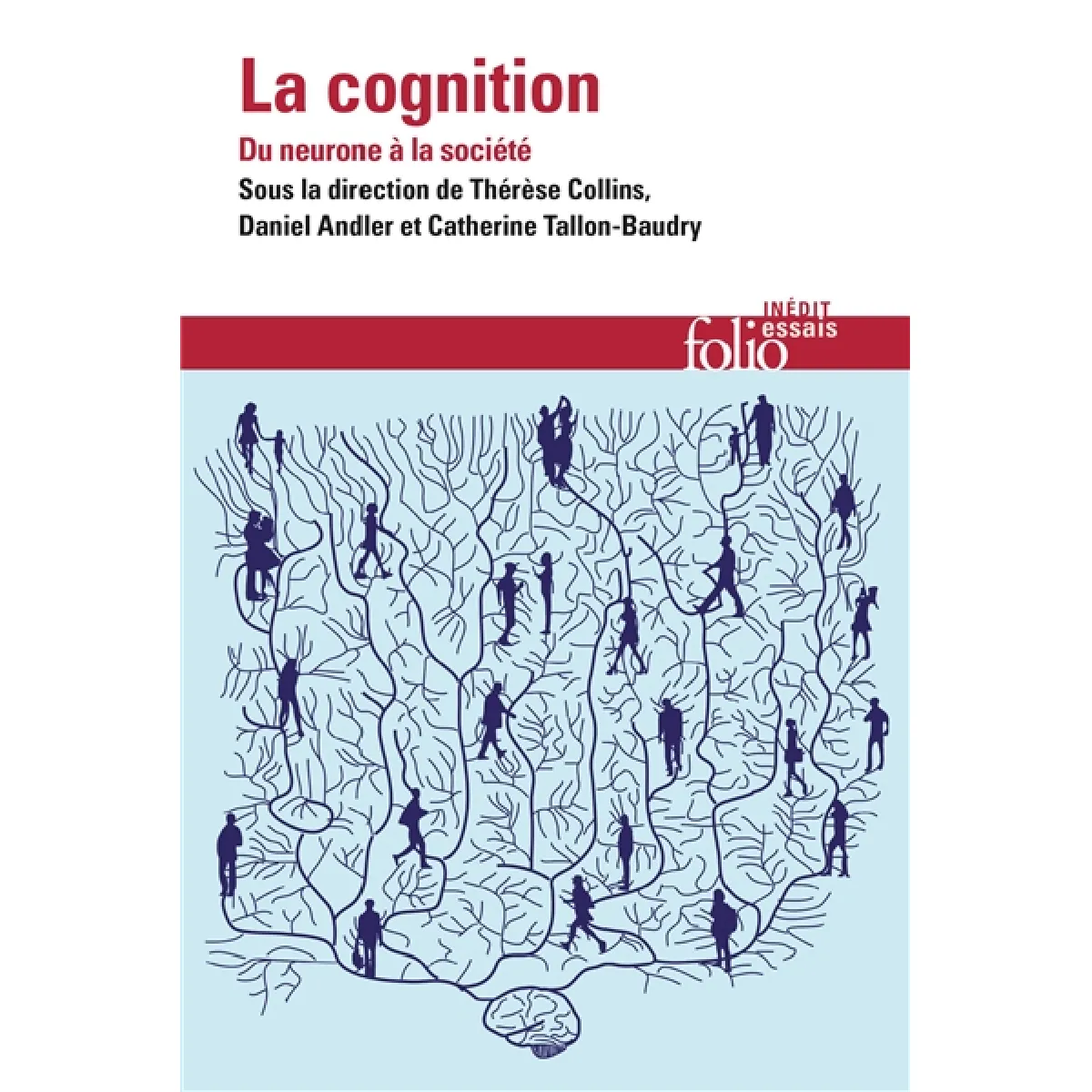 La cognition : du neurone à la société