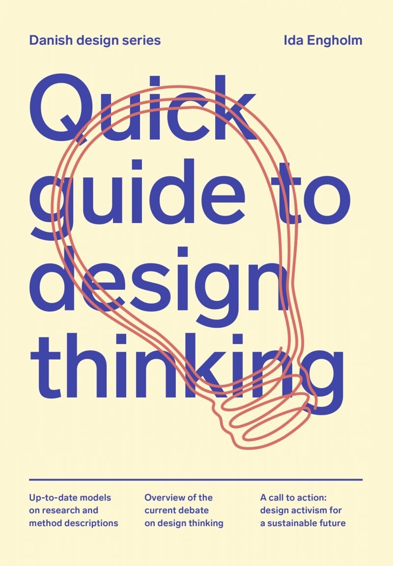 Quick Guide To Design Thinking - Ida Engholm - English Book
