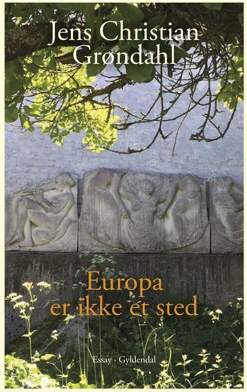 Europa Er Ikke Et Sted - Jens Christian Grøndahl - Bog