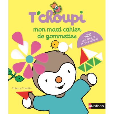 Mon Maxi Cahier de Gommettes T'Choupi