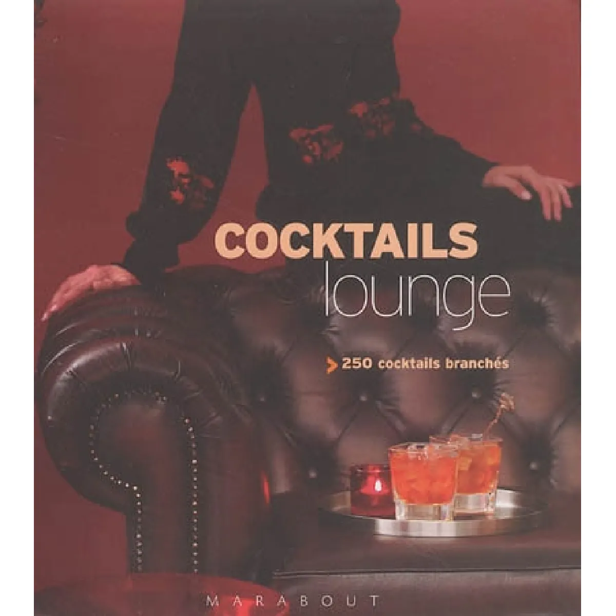 Cocktails lounge : 250 cocktails branchés · Occasion