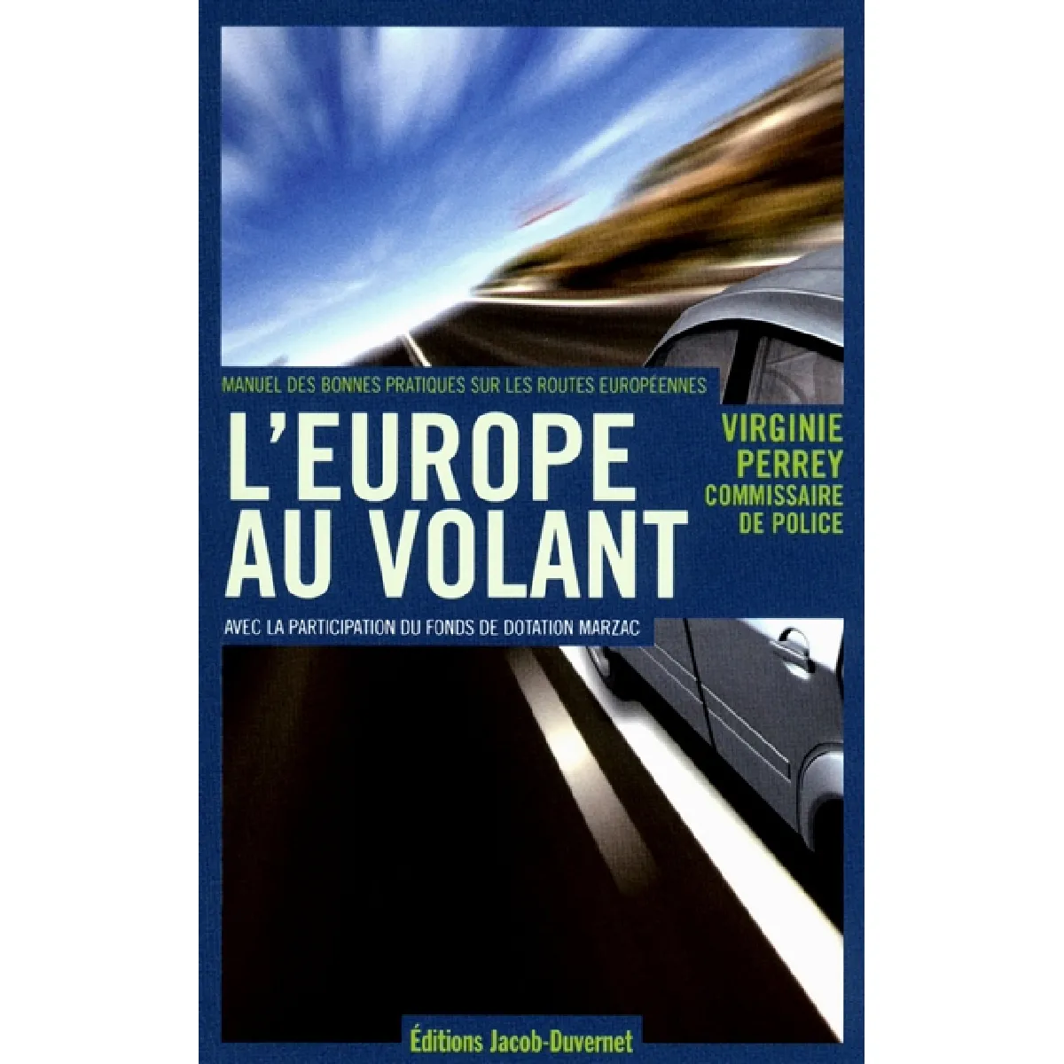 L'Europe au volant : manuel des bonnes pratiques sur les routes européennes · Occasion