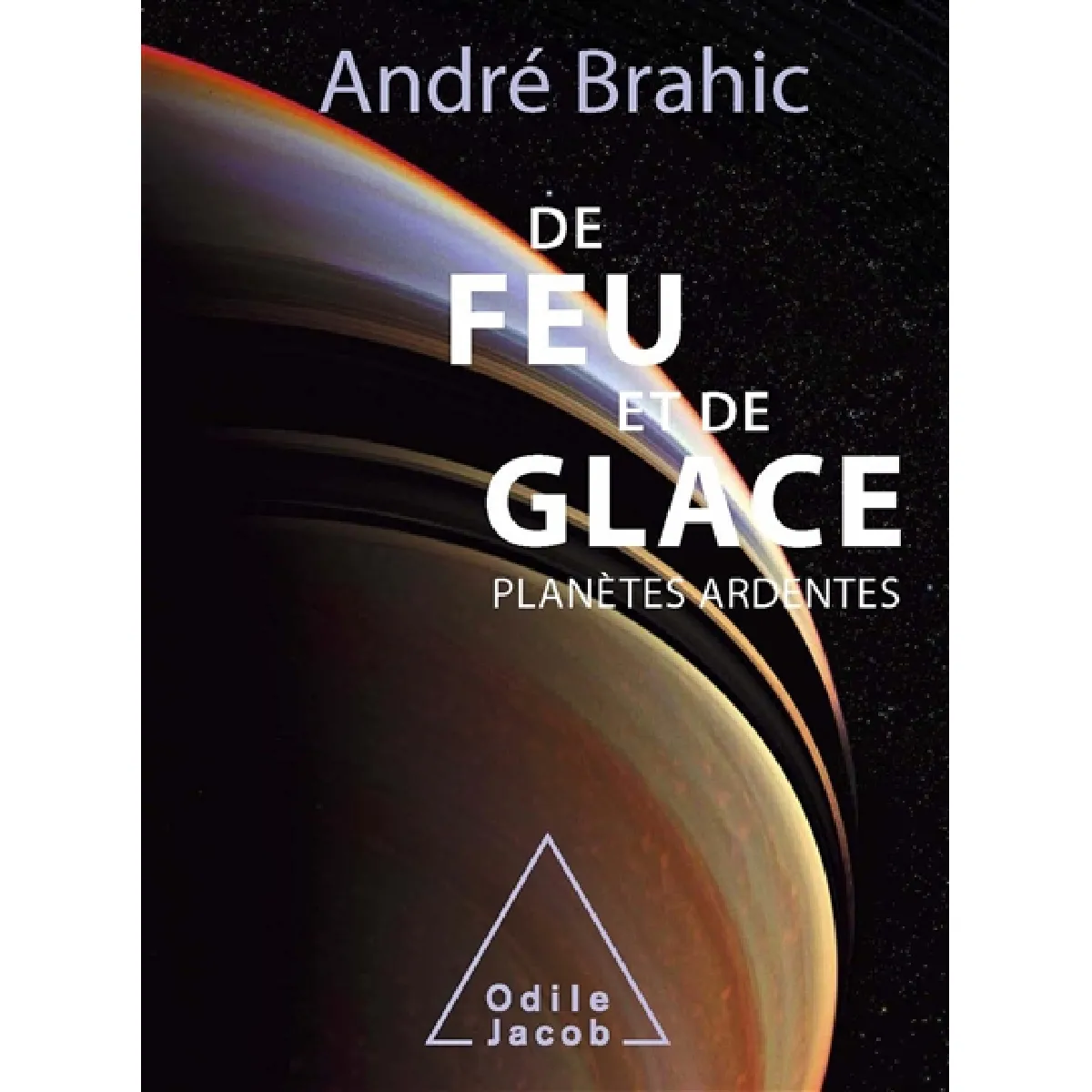 De feu et de glace : planètes ardentes · Occasion
