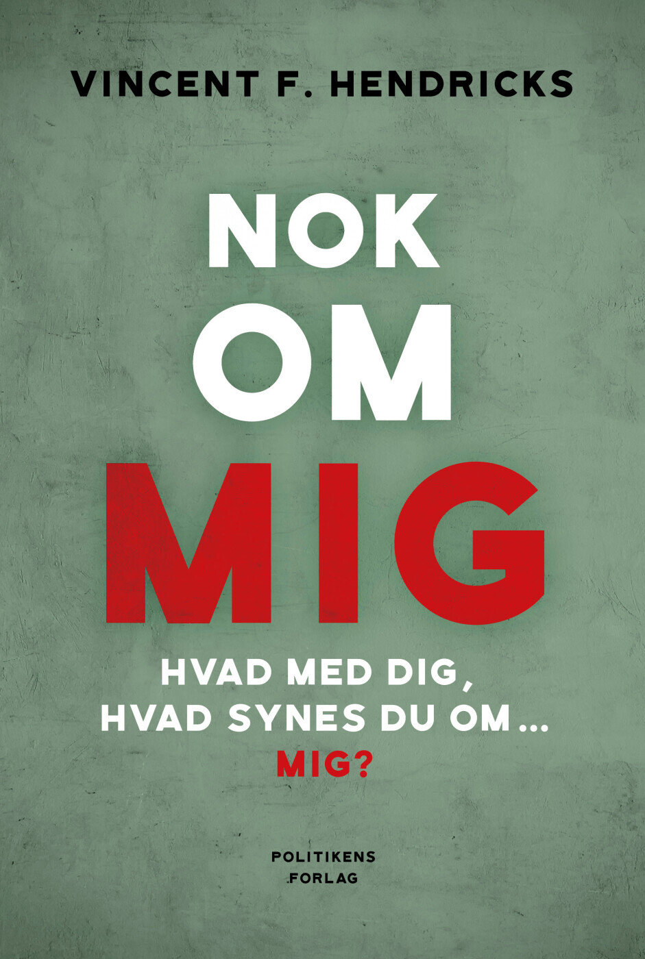 Nok Om Mig - Vincent F. Hendricks - Bog