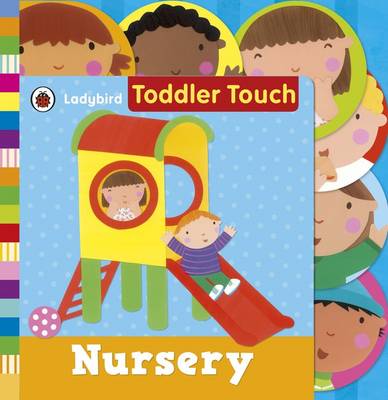 Ladybird Toddler Touch: Nursery (Board book)