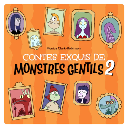 Contes exquis de monstres gentils 2