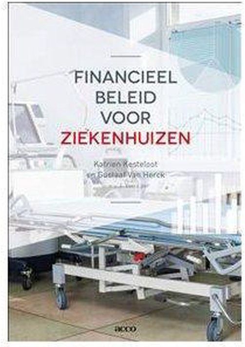 Financieel Beleid - Technieken Voor Ziekenhuizen - Geheel Geüpdatete Editie