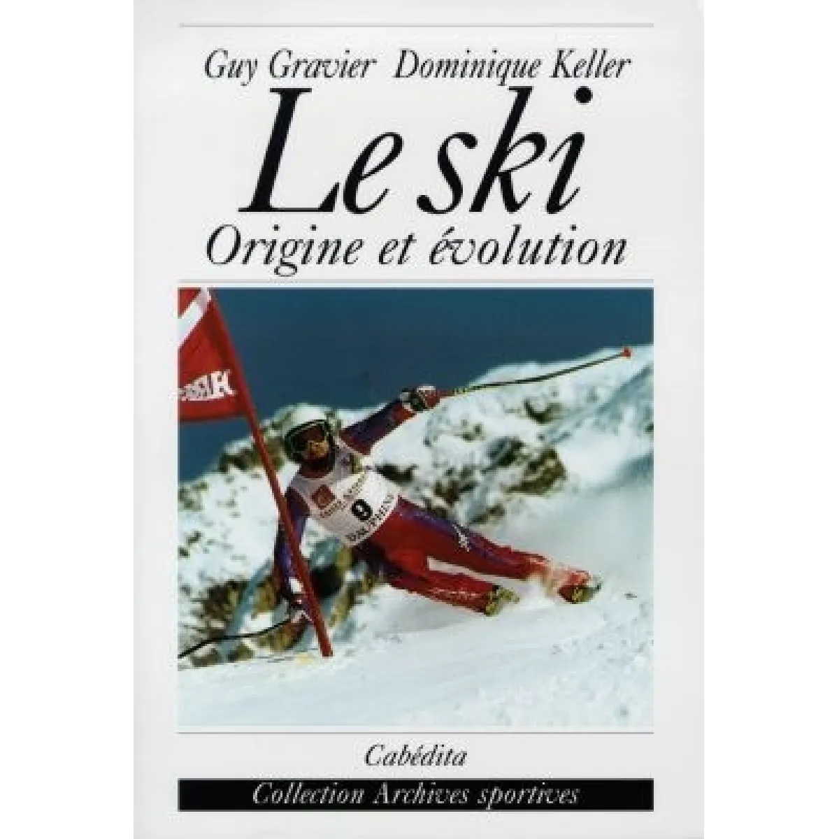 Le ski : origine et évolution de l'école française · Occasion