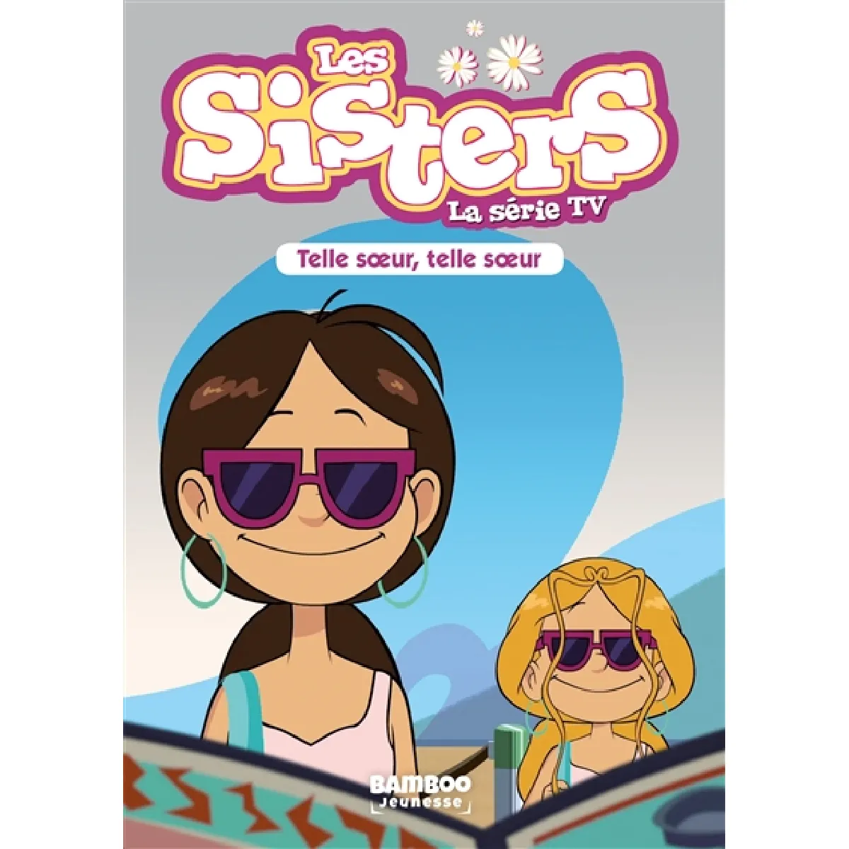 Les sisters : la série TV. Vol. 23. Telle soeur, telle soeur · Occasion