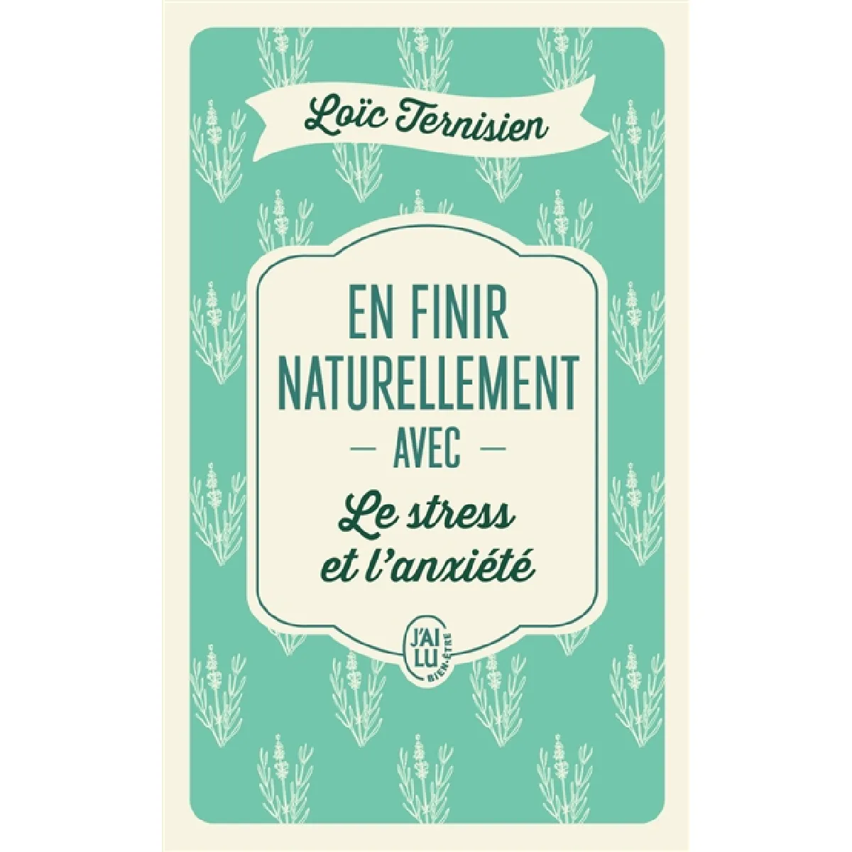 En finir naturellement avec le stress et l'anxiété · Occasion