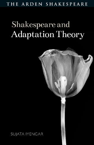 Shakespeare and Adaptation Theory - Shakespeare and Theory (Paperback)
