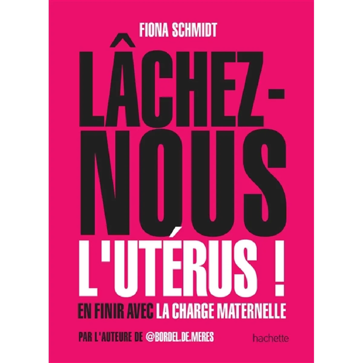 Lâchez-nous l'utérus ! : en finir avec la charge maternelle · Occasion