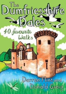 The Dumfriesshire Dales: 40 favourite walks (Paperback)
