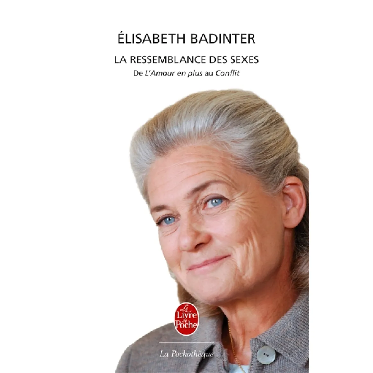 La ressemblance des sexes : de L'amour en plus au Conflit · Occasion