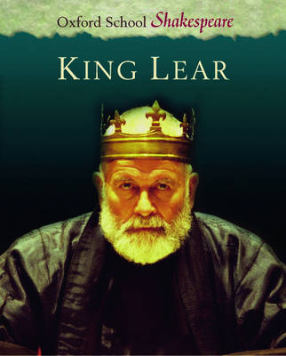 King Lear - Oxford School Shakespeare (Paperback)