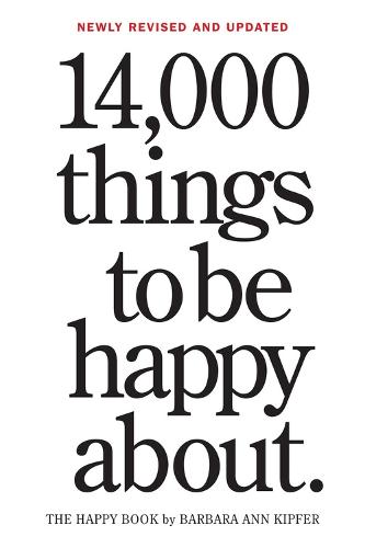 14,000 Things to Be Happy About.: Newly Revised and Updated (Paperback)