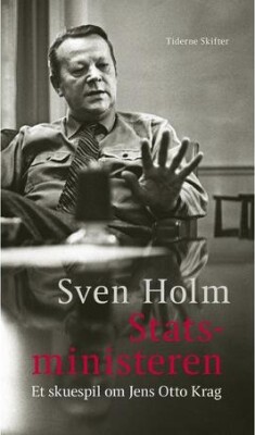 Statsministeren - Sven Holm - Bog