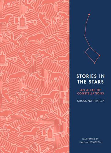 Stories in the Stars: An Atlas of Constellations (Hardback)