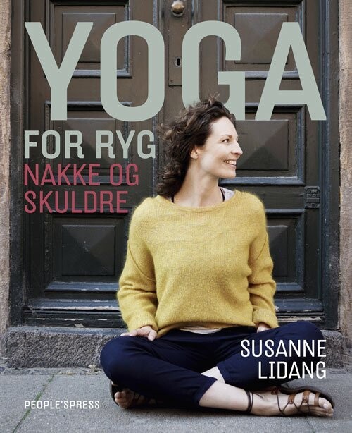 Yoga For Ryg, Nakke Og Skuldre - Susanne Lidang - Bog