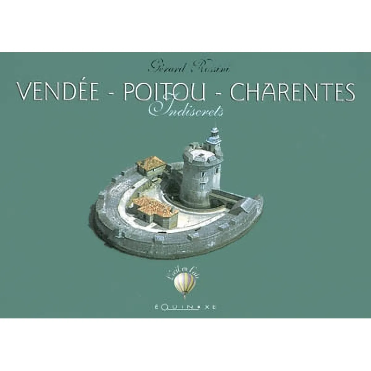Vendée - Poitou - Charentes : indiscrets · Occasion