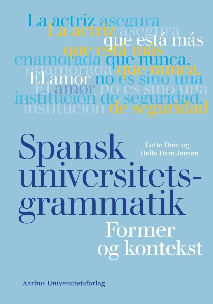 Spansk Universitetsgrammatik - Lotte Dam - Bog