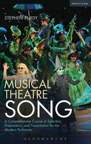 Musical Theatre Song: A Comprehensive Course in Selection, Preparation, and Presentation for the Modern Performer - Performance Books (Paperback)
