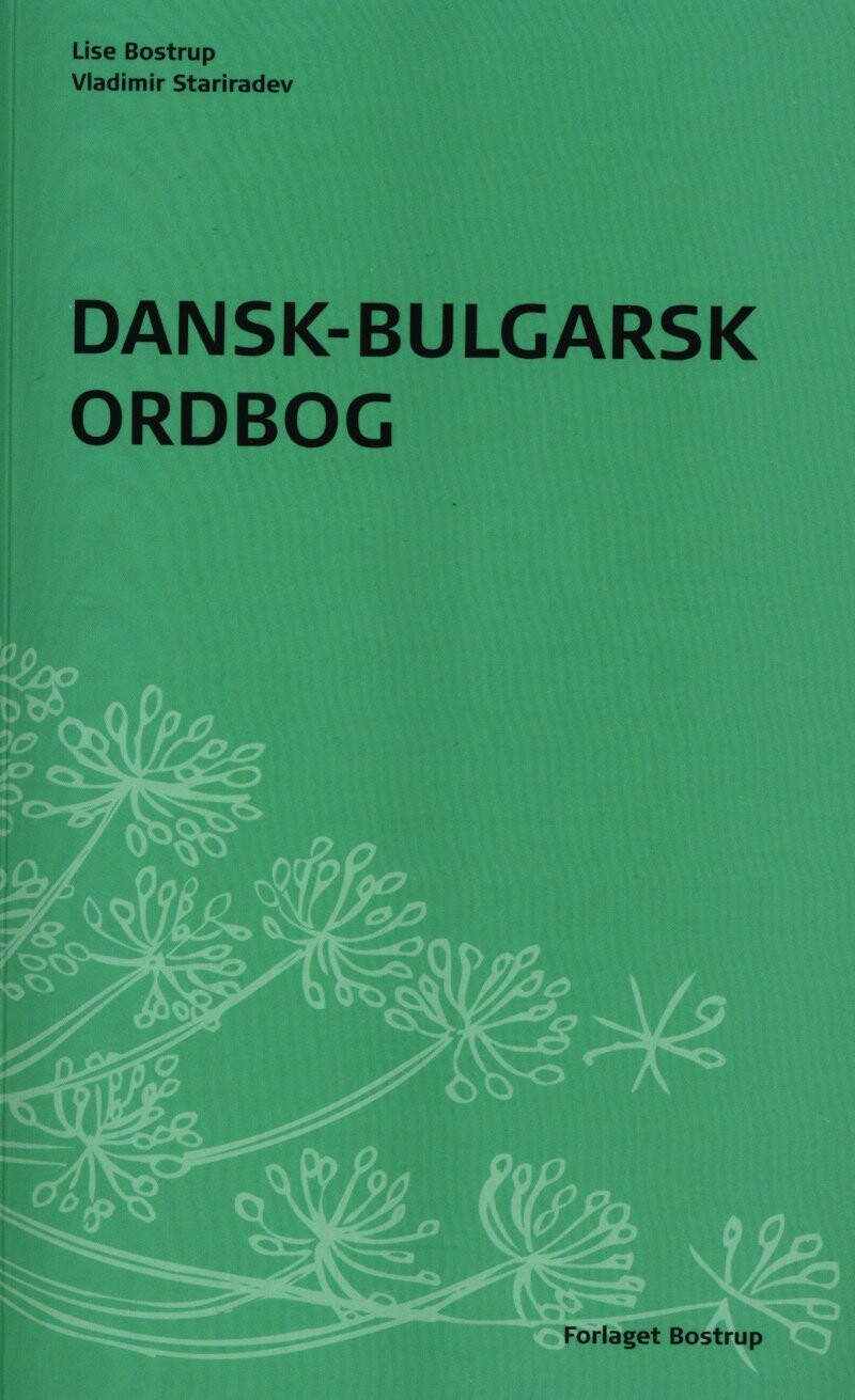 Dansk-Bulgarsk Ordbog - Lise Bostrup - Bog