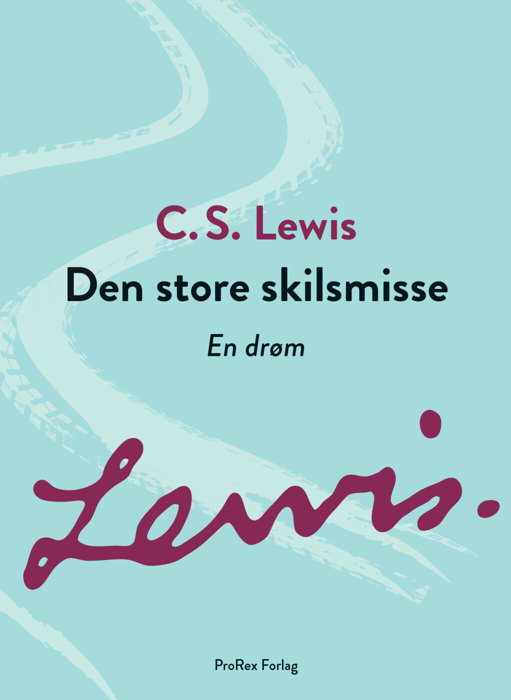 Den Store Skilsmisse - C.s. Lewis - Bog